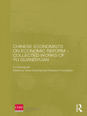 cover image of Chinese Economists on Economic Reform – Collected Works of Yu Guangyuan